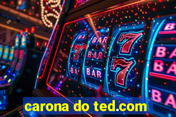 carona do ted.com